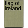 Flag Of Ireland by Frederic P. Miller