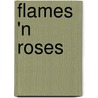Flames 'n Roses door Kiersten White