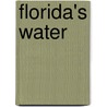 Florida's Water door Tom Swihart