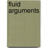 Fluid Arguments by Nicole Brossard