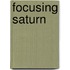 Focusing Saturn