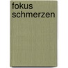 Fokus Schmerzen door Annette Becker