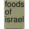 Foods Of Israel door Barbara Sheen