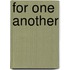 For One Another