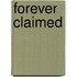 Forever Claimed