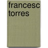 Francesc Torres door Francesc Torres