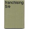 Franchising 5/E door Julian Hickey