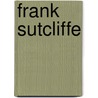 Frank Sutcliffe door Michael Hiley