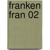 Franken Fran 02 door Katsuhisa Kigitsu