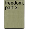 Freedom, Part 2 door William Safire