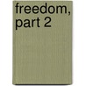 Freedom, Part 2 by William Safire
