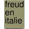 Freud En Italie door Antonietta Haddad