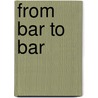 From Bar To Bar by Jorge Nicoles