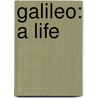 Galileo: A Life door Jeff Riggenbach