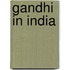 Gandhi In India
