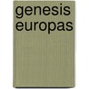 Genesis Europas by Martin Friedrich-Freksa