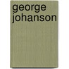 George Johanson door Roger Hull