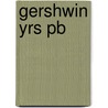 Gershwin Yrs Pb door Lawrence D. Stewart