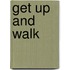 Get Up And Walk