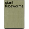 Giant Tubeworms door Valerie J. Weber