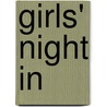 Girls' Night In by Sourcebooks