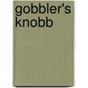 Gobbler's Knobb door Ted A. Davis