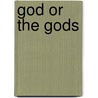 God Or The Gods door Alex Fuleki