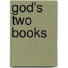 God's Two Books door Kenneth Howell