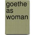 Goethe as Woman