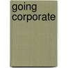 Going Corporate by Shailendra Kadre