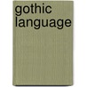 Gothic Language by Frederic P. Miller