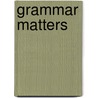 Grammar Matters door Mccuen-mertherell
