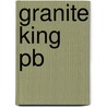 Granite King Pb by Williams Mary