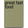 Great Fast Food door Gary Rhodes