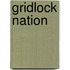 Gridlock Nation