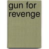 Gun for Revenge by Steve Hayes