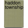Haddon Township by William B. Brahms