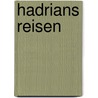 Hadrians Reisen by Silke B. Hm