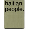Haitian People. by James Graham Leyburn