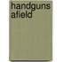 Handguns Afield