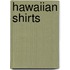 Hawaiian Shirts