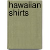 Hawaiian Shirts door Nancy Schiffer