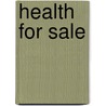 Health For Sale by John Ittmann