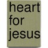 Heart for Jesus