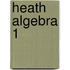 Heath Algebra 1