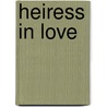 Heiress In Love by Christina Brooke