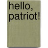 Hello, Patriot! by George Mason University