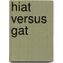 Hiat Versus Gat