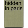 Hidden In Paris door Corine Gantz