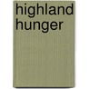 Highland Hunger by Michele Sinclair